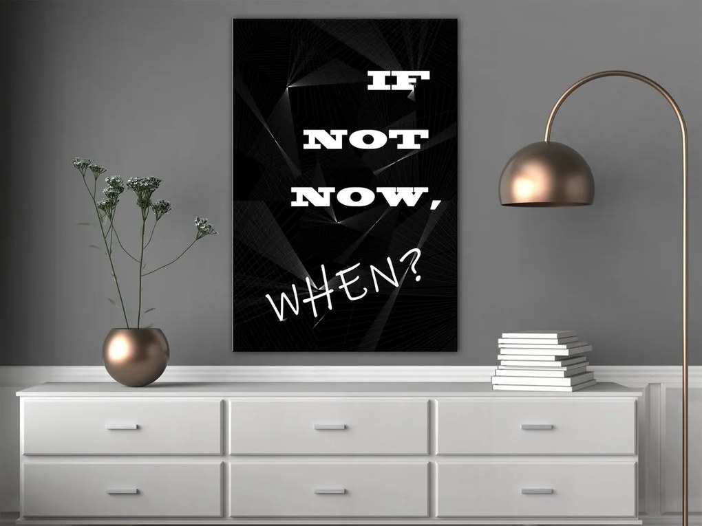 Πίνακας - If Not Now, When? (1 Part) Vertical - 40x60