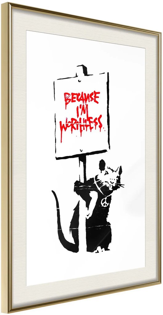 Αφίσα - Banksy: Because I’m Worthless - 20x30 - Χρυσό - Με πασπαρτού