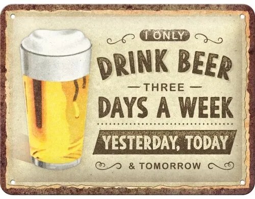 Μεταλλική πινακίδα Drink Beer Three Days