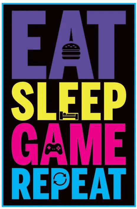 Αφίσα Eat, Sleep, Game, Repeat - Gaming