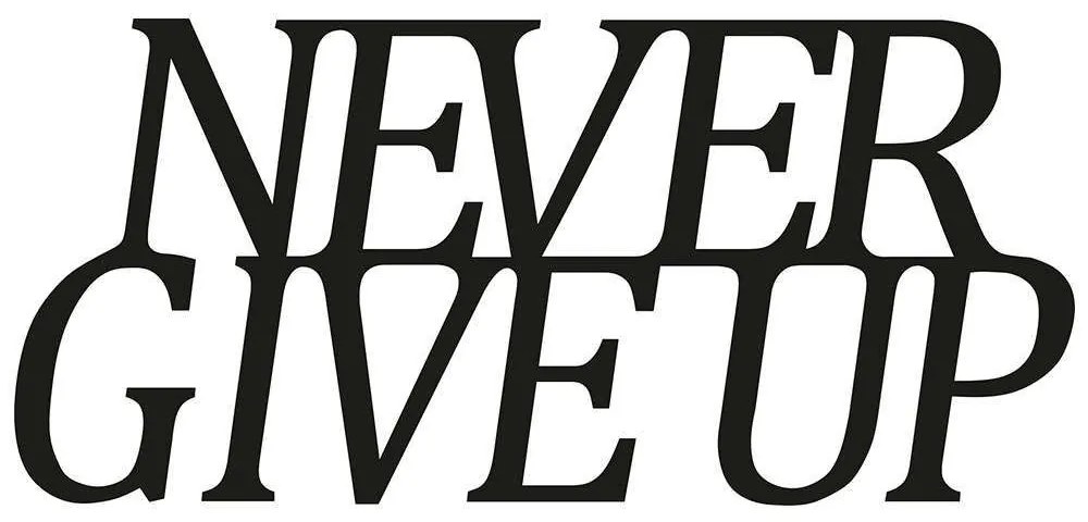 Διακοσμητικό Τοίχου Never Give Up 891TNL1104 50x20cm Black Wallity Μέταλλο