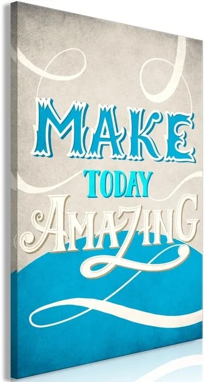 Πίνακας - Make Today Amazing (1 Part) Vertical - 40x60