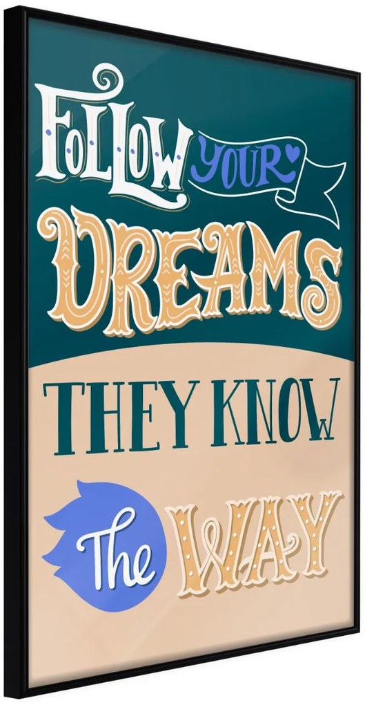 Αφίσα - Dreams Know the Way - 20x30 - Μαύρο - Χωρίς πασπαρτού