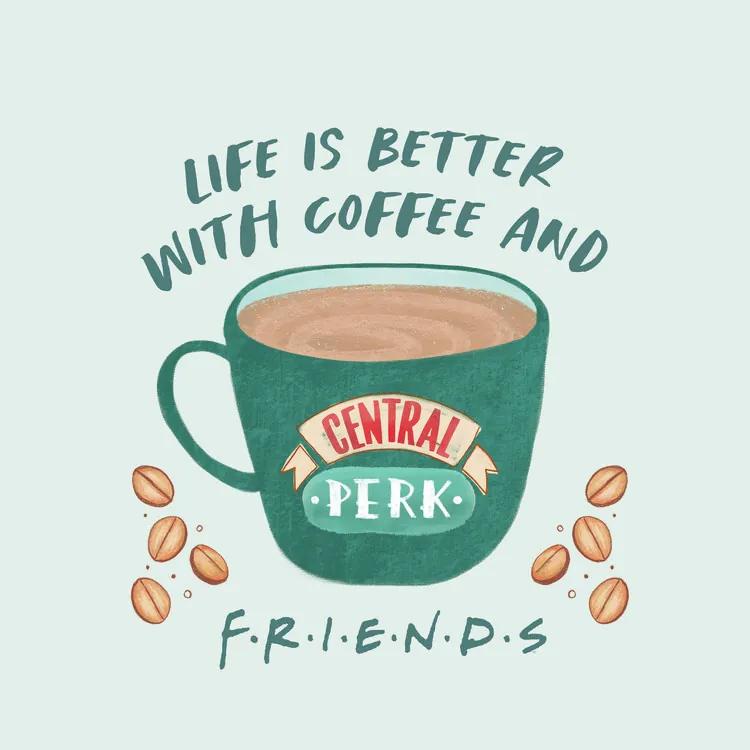 Εκτύπωση τέχνης Friends - Life is better with coffee, (40 x 40 cm)