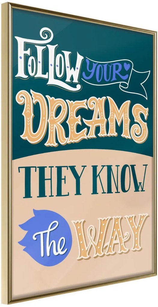 Αφίσα - Dreams Know the Way - 20x30 - Χρυσό - Χωρίς πασπαρτού