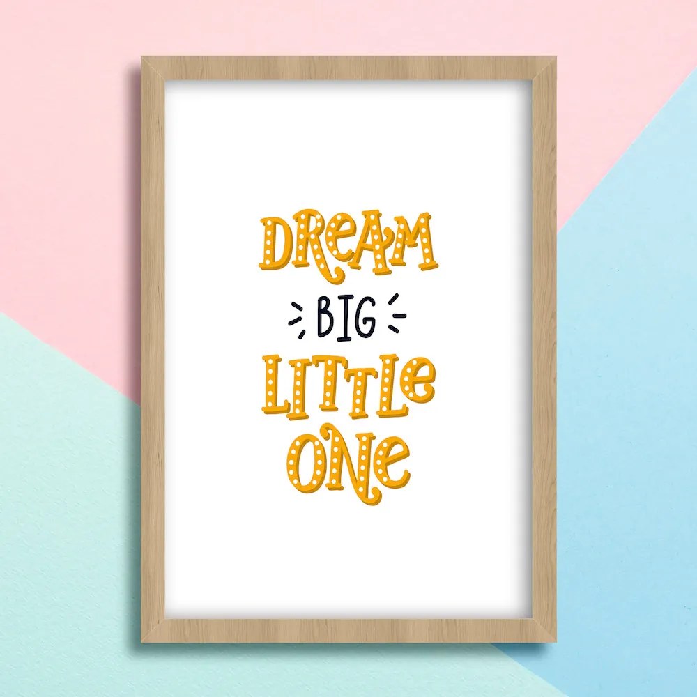 Παιδικό Πόστερ Dream Big KD216 23x32cm Φυσικό Ξύλινο Κάδρο (με πόστερ)