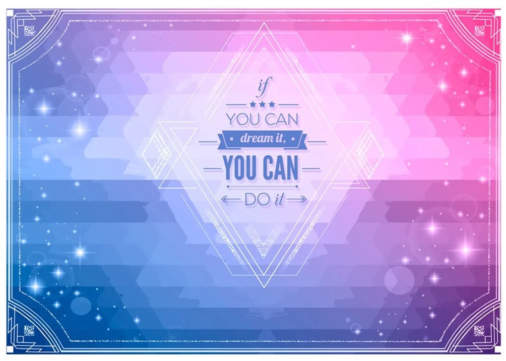 Φωτοταπετσαρία - If you can dream it, you can do it! 100x70