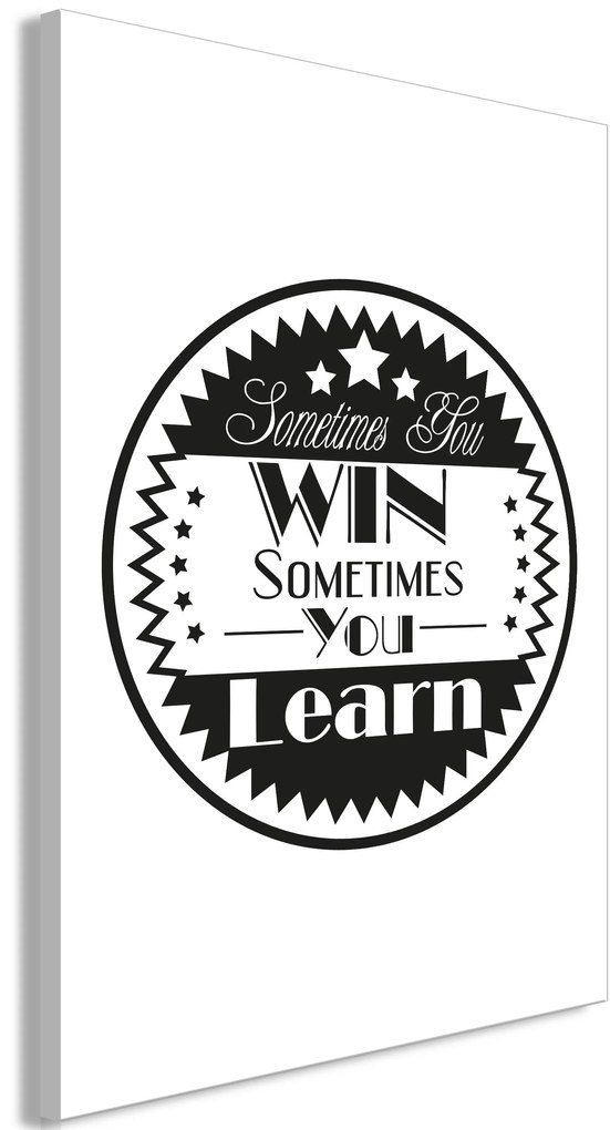 Πίνακας - Sometimes You Win Sometimes You Learn (1 Part) Vertical - 40x60