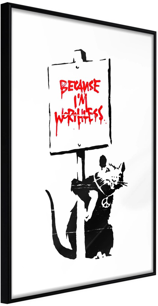 Αφίσα - Banksy: Because I’m Worthless - 20x30 - Μαύρο - Χωρίς πασπαρτού