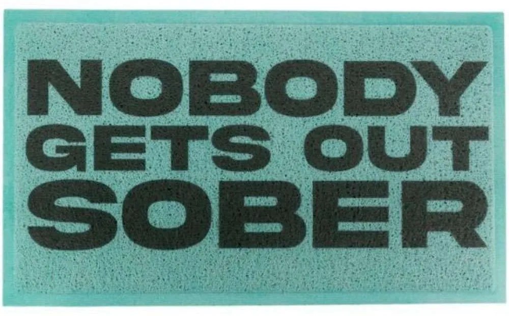 Πατάκι Εισόδου Nobody Gets Out Sober -AMDMW-SOBER-7040 70x40cm Ciel-Black Artsy Mats 70x40