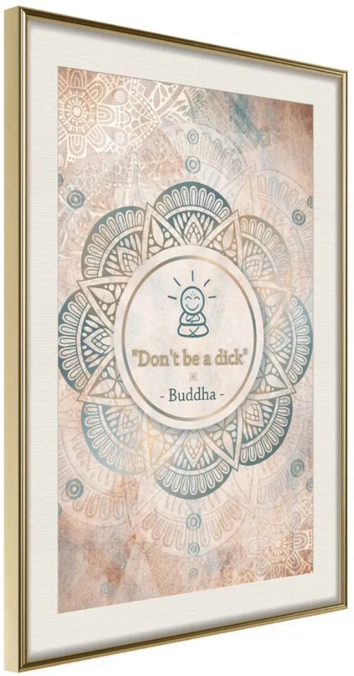 Αφίσα - Buddha Is Right - 20x30 - Χρυσό - Με πασπαρτού