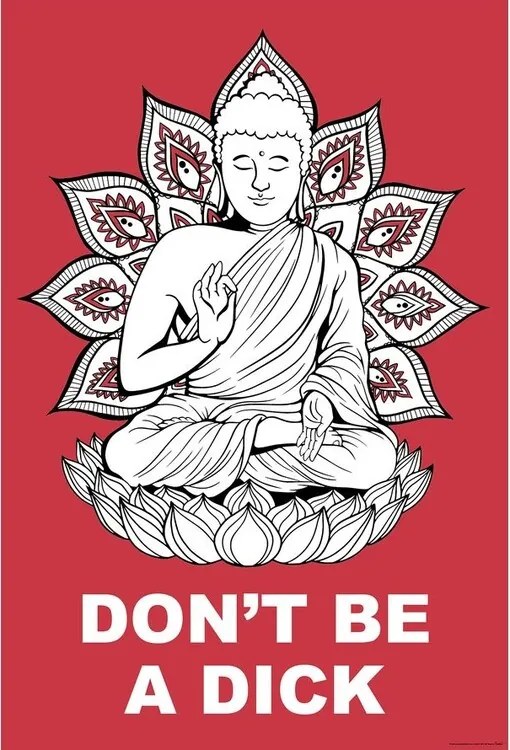 Αφίσα Buddha - Dont Be a Dick