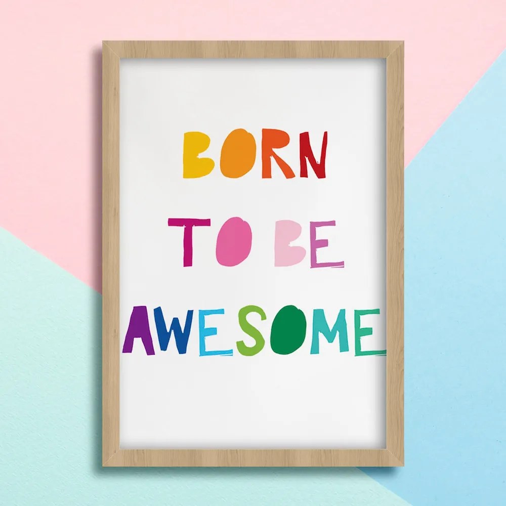 Παιδικό Πόστερ Born To Be Awesome KD18 21x30cm Εκτύπωση Πόστερ (χωρίς κάδρο)