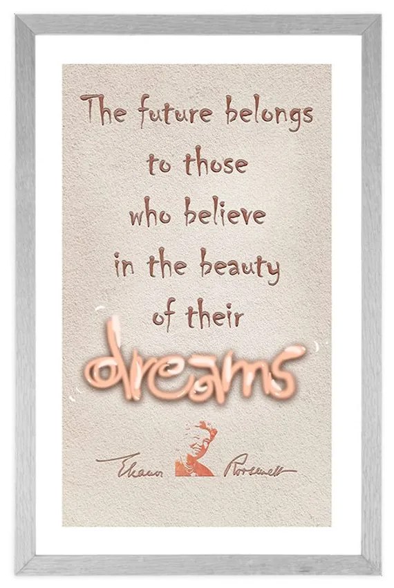 Αφίσα με παρπαστού Ενθαρρυντικά γνωμικά για όνειρα - Ελέανορ Ρούσβελτ