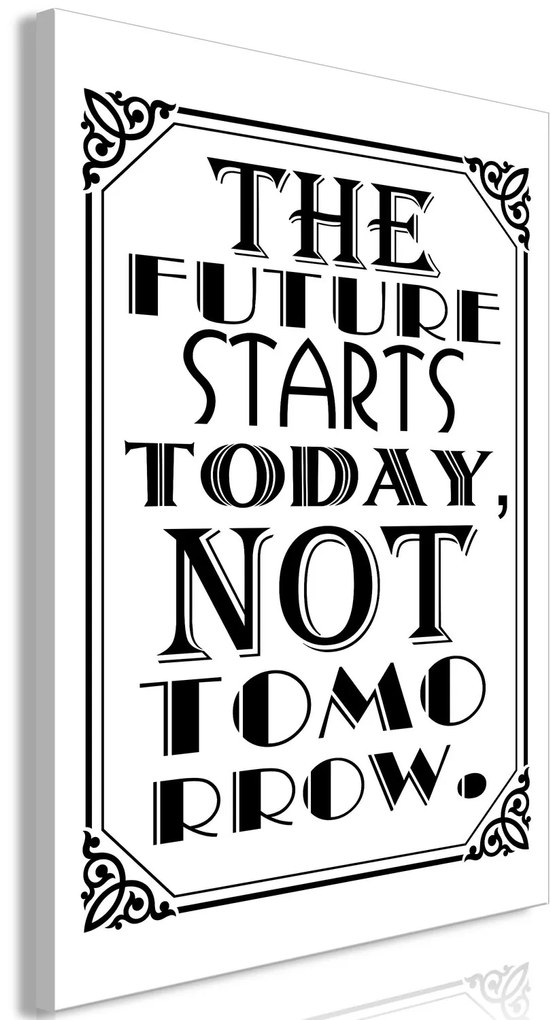 Πίνακας - The Future Starts Today Not Tomorrow (1 Part) Vertical - 40x60