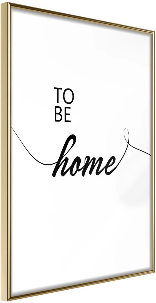 Αφίσα - To Be Home - 30x45 - Χρυσό - Χωρίς πασπαρτού