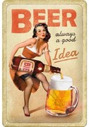 Μεταλλική πινακίδα Beer Always a Good Idea