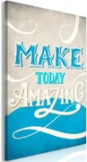 Πίνακας - Make Today Amazing (1 Part) Vertical - 40x60