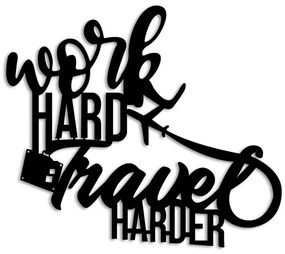 Διακοσμητικό Τοίχου Work Hard Travel Harder 891TNL3346 45x42cm Black Wallity Μέταλλο