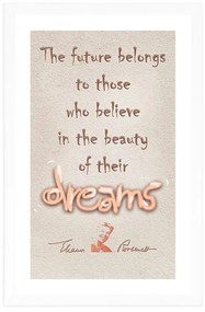 Αφίσα με παρπαστού Ενθαρρυντικά γνωμικά για όνειρα - Ελέανορ Ρούσβελτ - 60x90 white