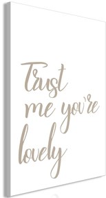 Πίνακας - Trust Me You're Lovely (1 Part) Vertical - 40x60