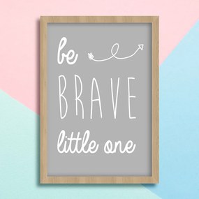 Παιδικό Πόστερ Be Brave KD310 23x32cm Φυσικό Ξύλινο Κάδρο (με πόστερ)