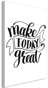 Πίνακας - Make Today Great (1 Part) Vertical - 40x60