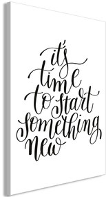 Πίνακας - It's Time to Start Something New (1 Part) Vertical - 40x60