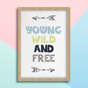 Παιδικό Πόστερ Young Wild &amp; Free KD97 21x30cm Εκτύπωση Πόστερ (χωρίς κάδρο)