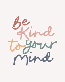 Εικονογράφηση Be Kind To Your Mind, Beth Cai