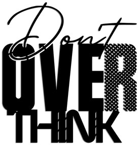 Διακοσμητικό Τοίχου Don't Overthink 891TNL3364 52x54cm Black Wallity Μέταλλο