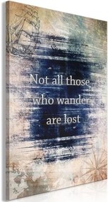 Πίνακας - Not All Those Who Wander Are Lost (1 Part) Vertical - 60x90