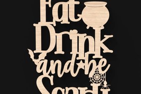 Σετ των 2 Intra απο ξύλο plywood 3mm-4mm πάχος - Eat Drink and Be Scary Laser Sign Δίασταση 15x15 cm INTRAFABR-103038688