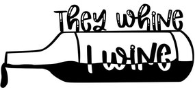 Διακοσμητικό Τοίχου They Whine I Wine 891TNL2381 67x28cm Black Wallity Μέταλλο
