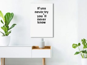 Πίνακας - If You Never Try You'll Never Know (1 Part) Vertical - 60x90